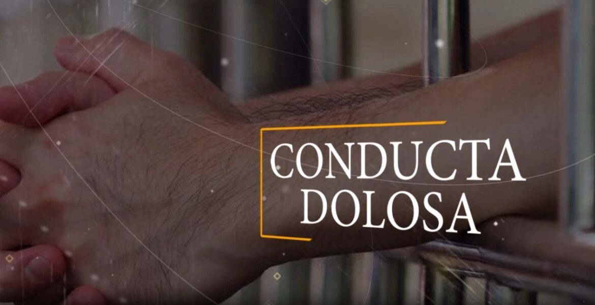 Conducta Dolosa un riesgo para la sociedad